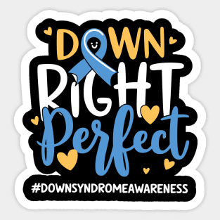 Down Right Perfect – World Down Syndrome Awareness Support Sticker